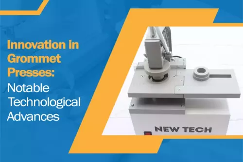 Innovation in Grommet Presses: Notable Technological Advances